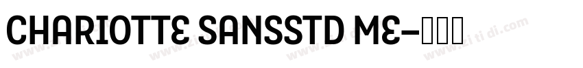 CharIotte SansStd Me字体转换